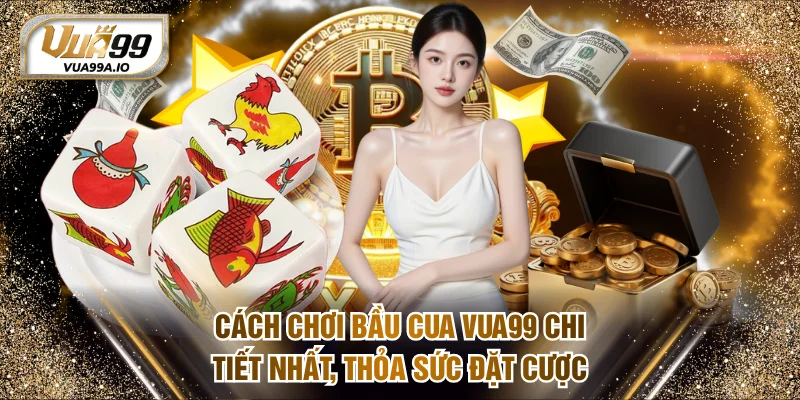 Bầu cua VUA99