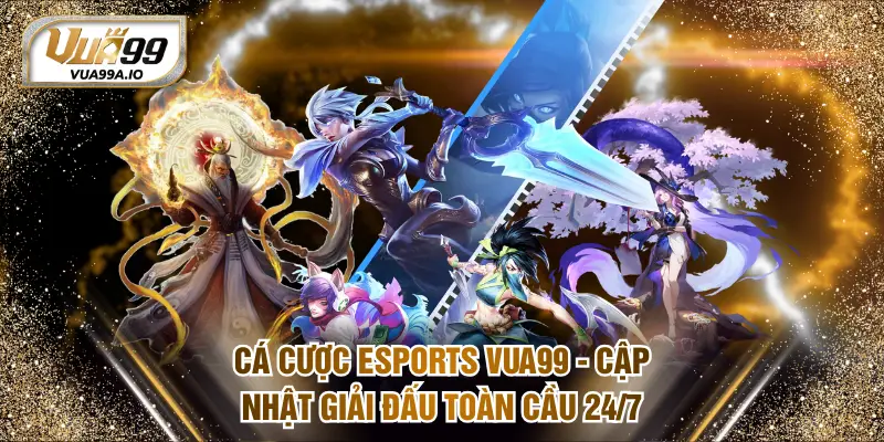 Cá cược Esports VUA99