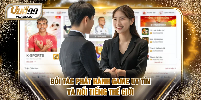 Đối tác phát hành game uy tín và nổi tiếng thế giới