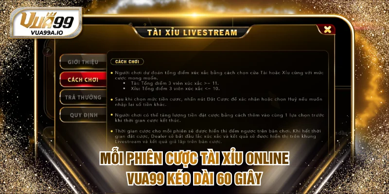 Mỗi phiên cược Tài xỉu online VUA99 kéo dài 60 giây