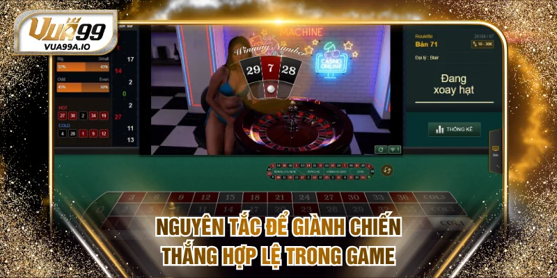 Nguyên tắc để giành chiến thắng hợp lệ trong game