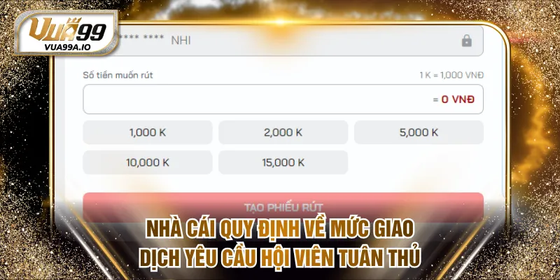 Nhà cái quy định về hạn mức giao dịch yêu cầu hội viên tuân thủ