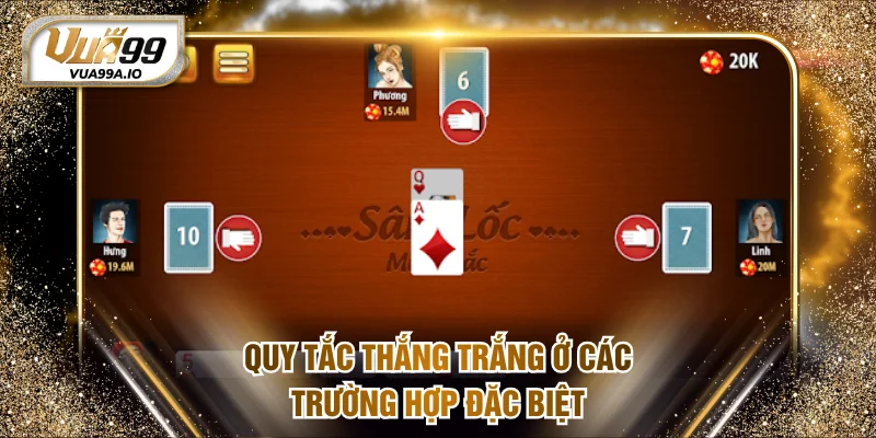 Quy tắc thắng trắng ở các trường hợp đặc biệt