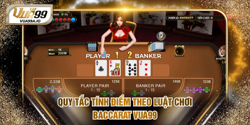 Quy tắc tính điểm theo luật chơi baccarat VUA99