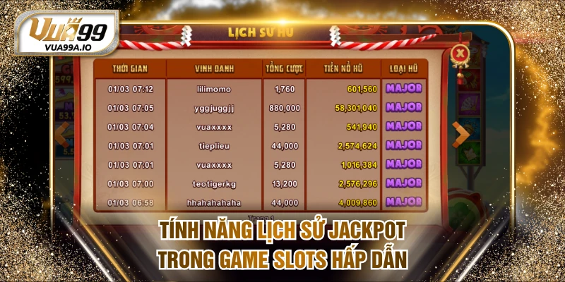 Tính năng lịch sử jackpot trong game slots hấp dẫn