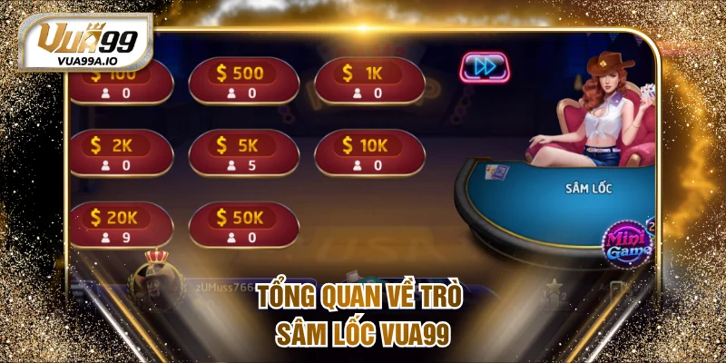 Tổng quan về trò Sâm lốc VUA99
