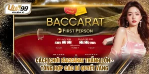 Cách Chơi Baccarat Thắng Lớn